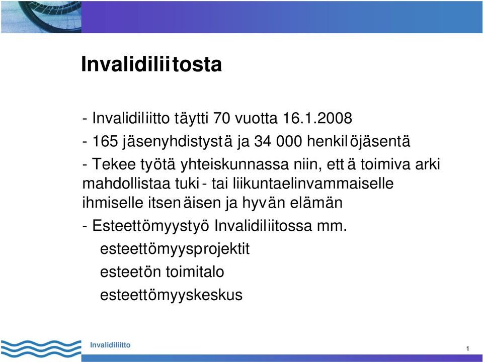 niin, ett ä toimiva arki mahdollistaa tuki - tai liikuntaelinvammaiselle ihmiselle