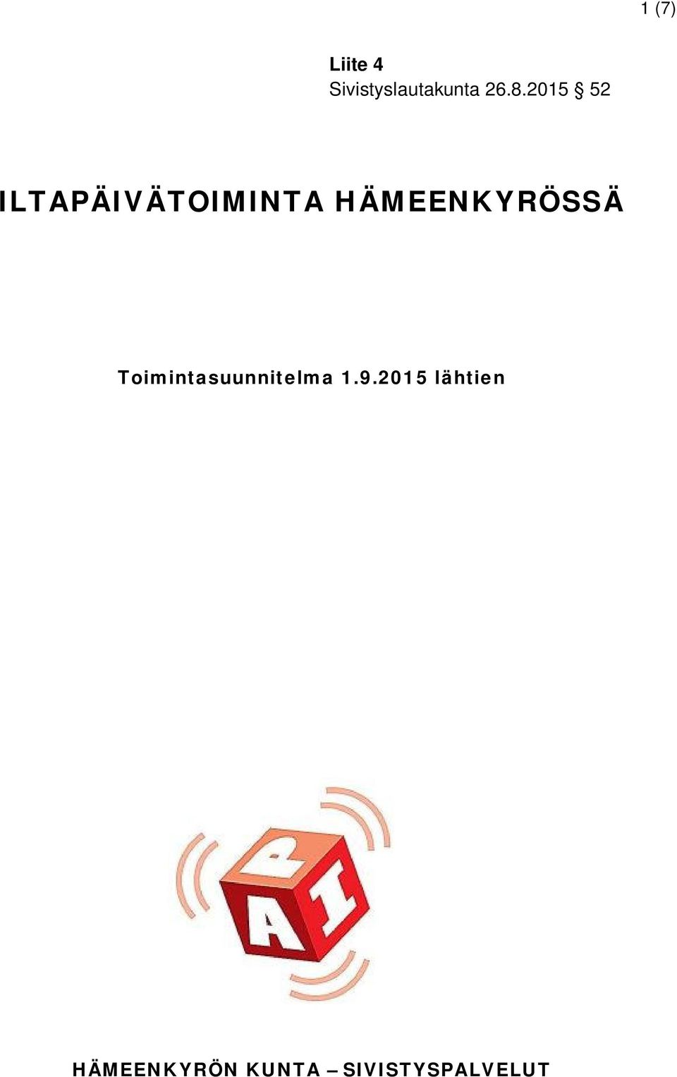 HÄMEENKYRÖSSÄ Toimintasuunnitelma 1.9.