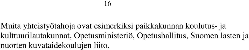 kulttuurilautakunnat, Opetusministeriö,