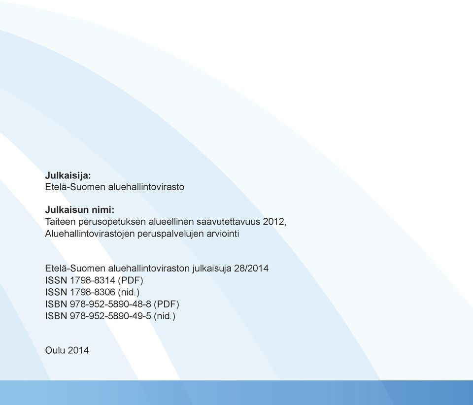 peruspalvelujen arviointi Etelä-Suomen aluehallintoviraston julkaisuja 28/2014