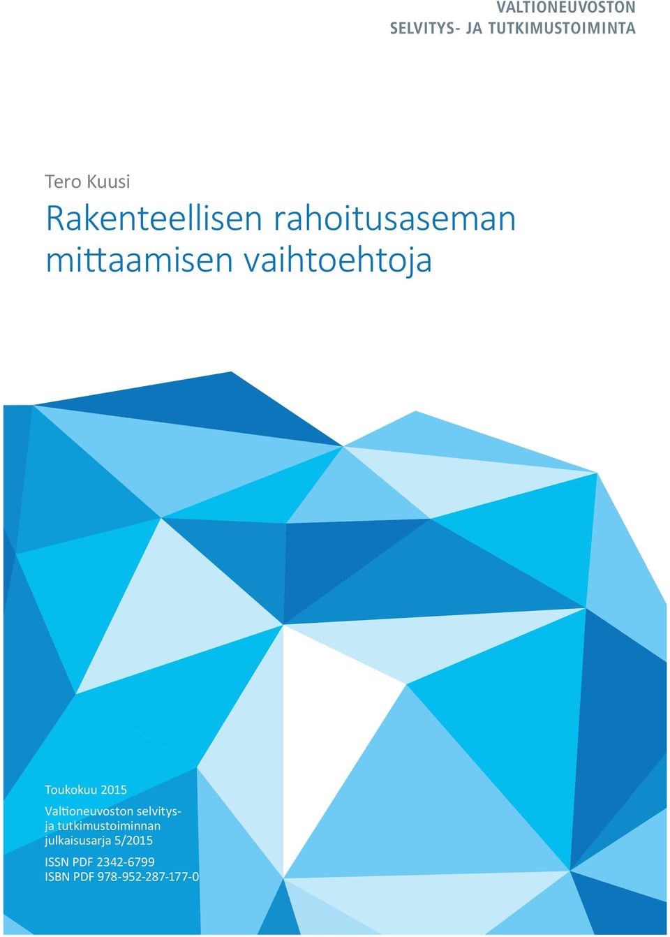 Valtioneuvoston selvitysja tutkimustoiminnan