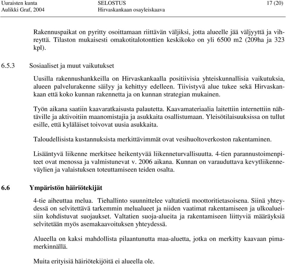 0 m2 (209ha ja 323 kpl). 6.5.