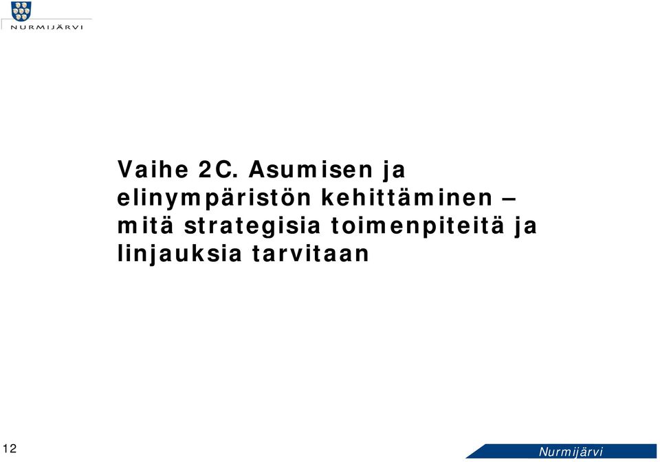 kehittäminen mitä strategisia