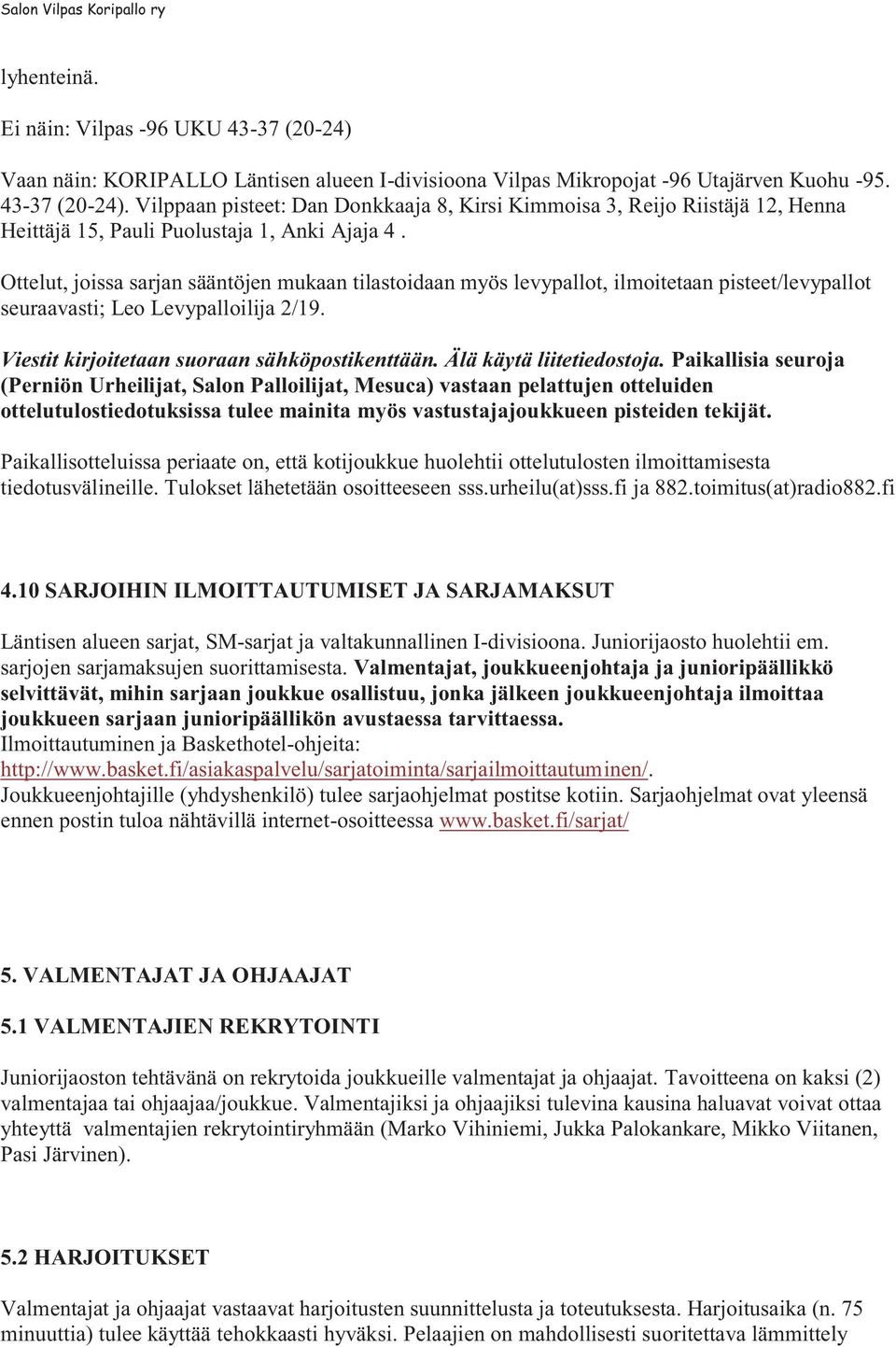 Älä käytä liitetiedostoja.