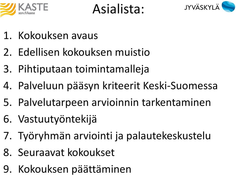 Palveluun pääsyn kriteerit Keski-Suomessa 5.