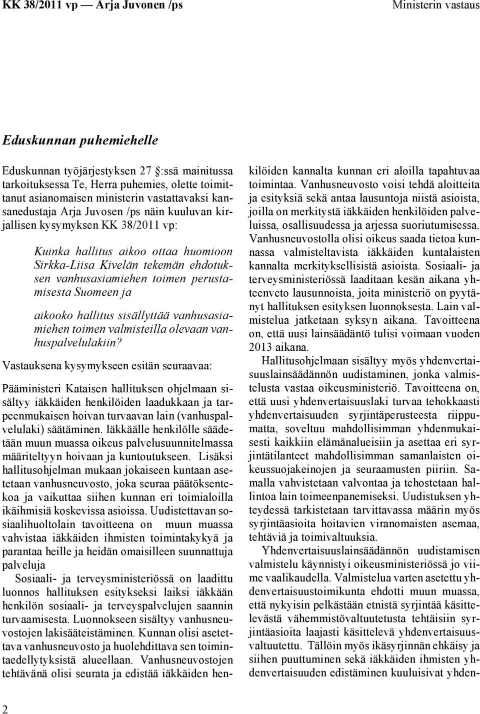 aikooko hallitus sisällyttää vanhusasiamiehen toimen valmisteilla olevaan vanhuspalvelulakiin?