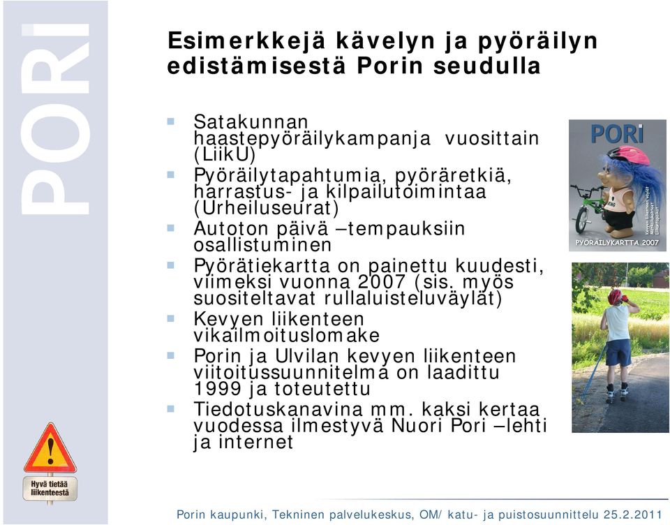 kuudesti, viimeksi vuonna 2007 (sis.