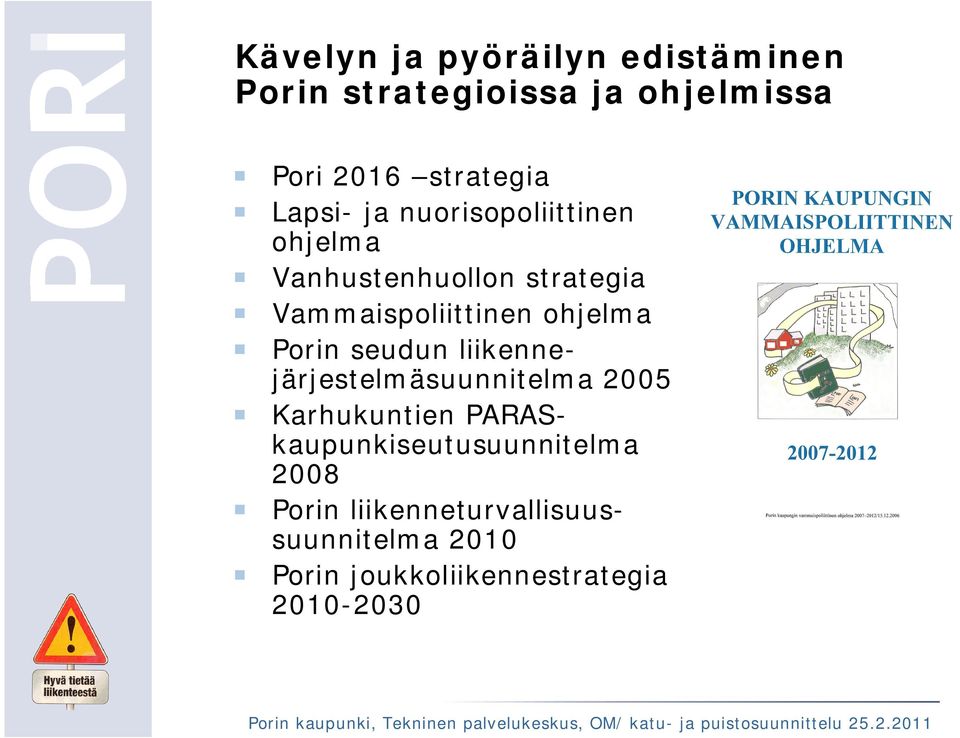 ohjelma Porin seudun liikennejärjestelmäsuunnitelma 2005 Karhukuntien