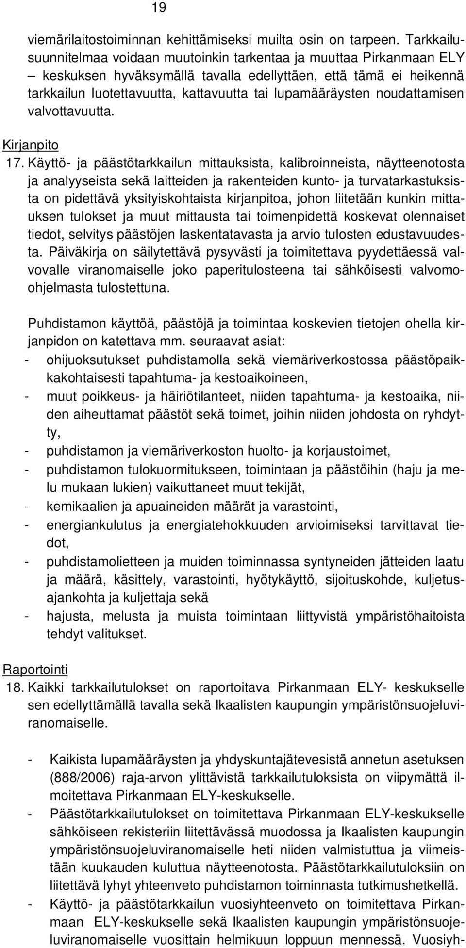 lupamääräysten noudattamisen valvottavuutta. Kirjanpito 17.
