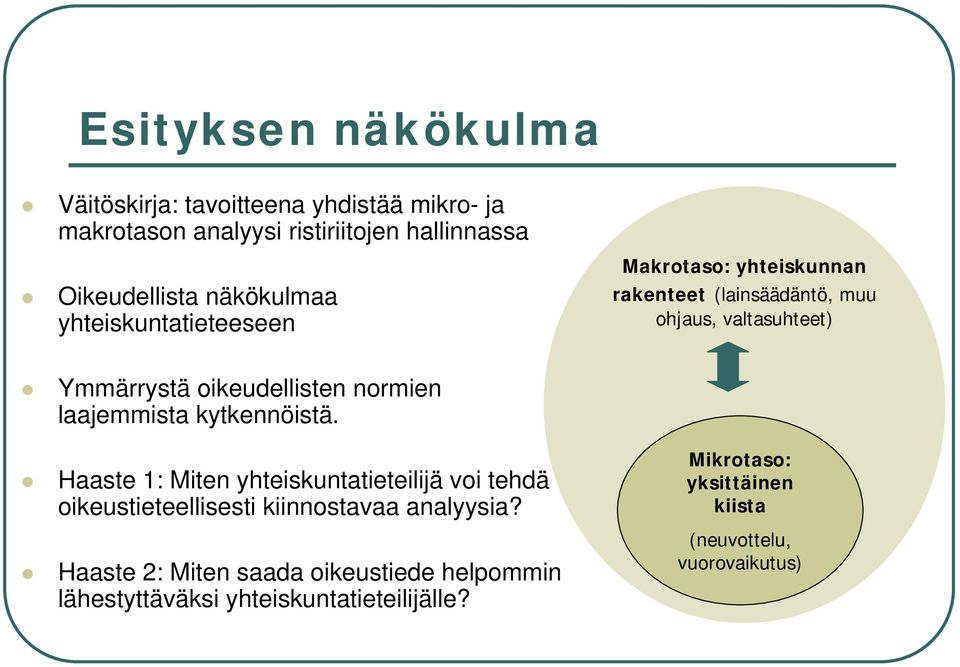 oikeudellisten normien laajemmista kytkennöistä.