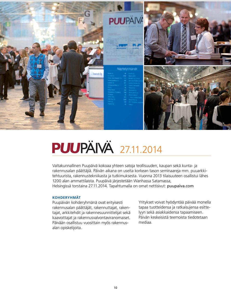2014. Tapahtumalla on omat nettisivut: puupaiva.