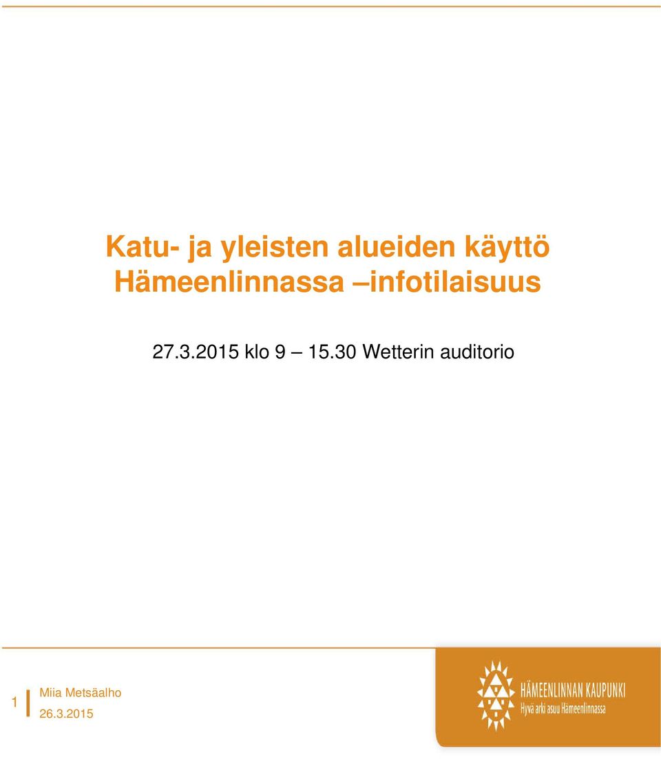 infotilaisuus 27.3.2015 klo 9 15.