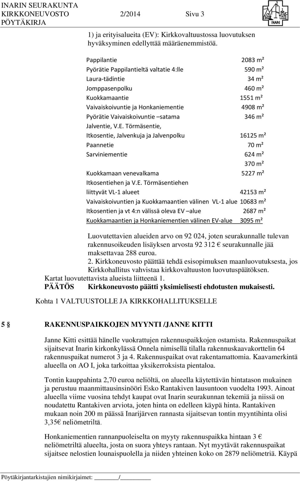 satama 346 m² Jalventie, V.E.
