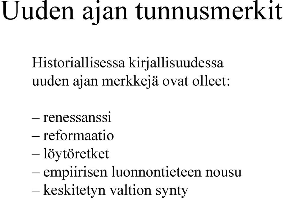 olleet: renessanssi reformaatio löytöretket