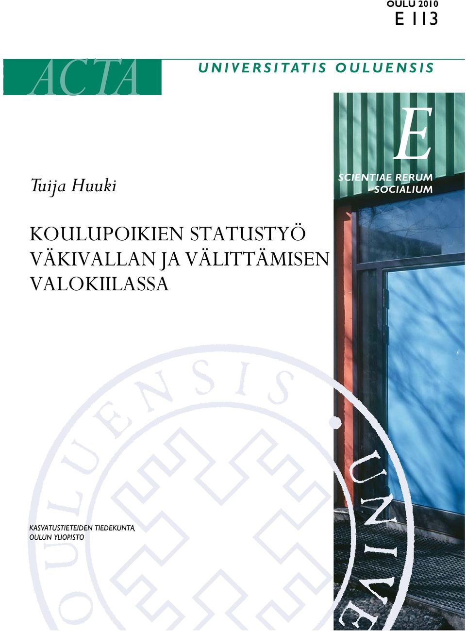 KOULUPOIKIEN STATUSTYÖ VÄKIVALLAN JA