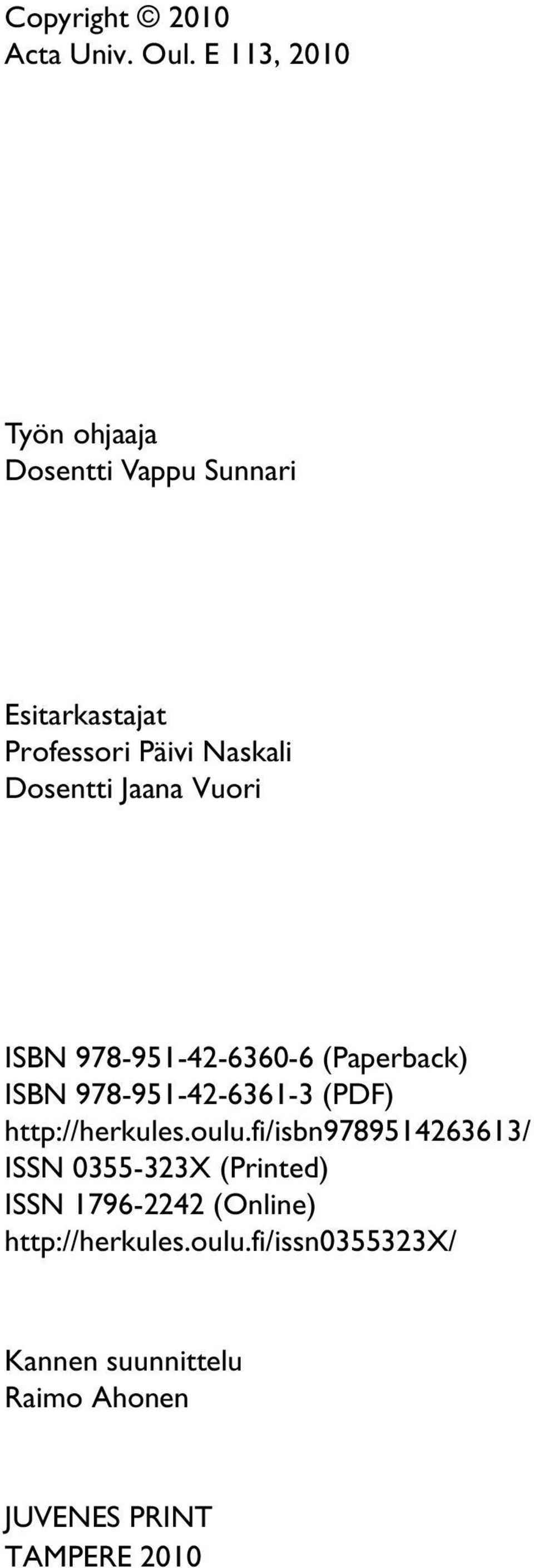 Jaana Vuori ISBN 978-951-42-6360-6 (Paperback) ISBN 978-951-42-6361-3 (PDF) http://herkules.oulu.