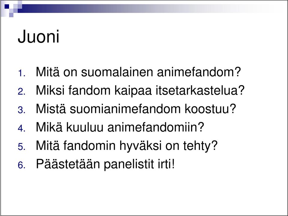 Mistä suomianimefandom koostuu? 4.
