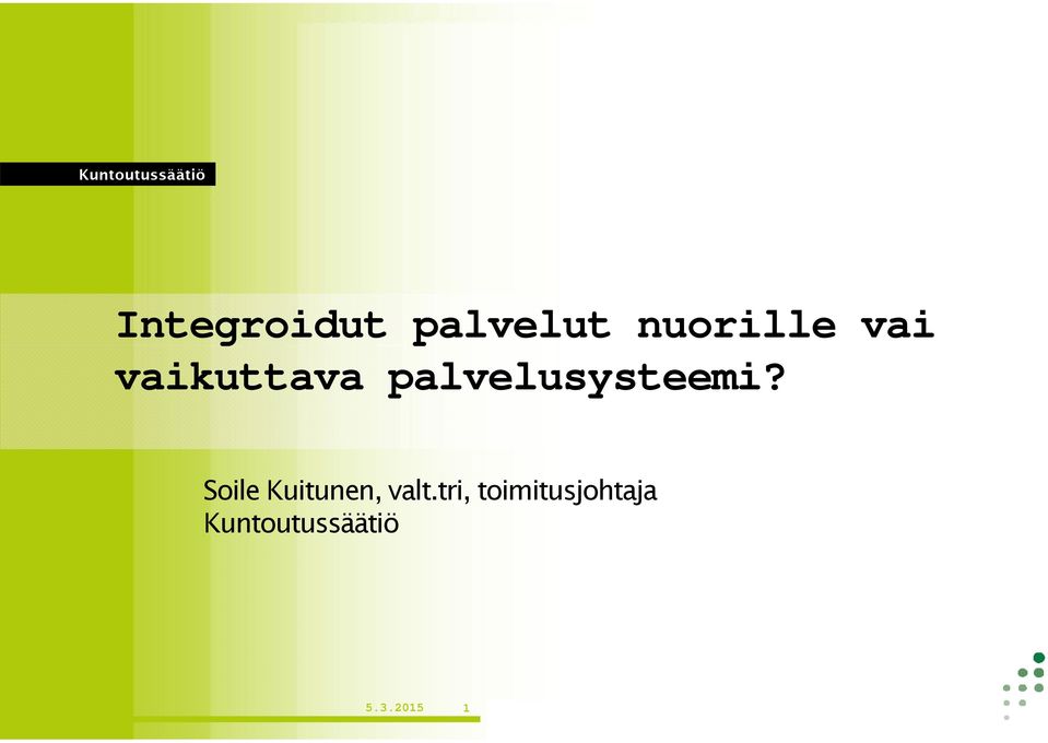 palvelusysteemi?