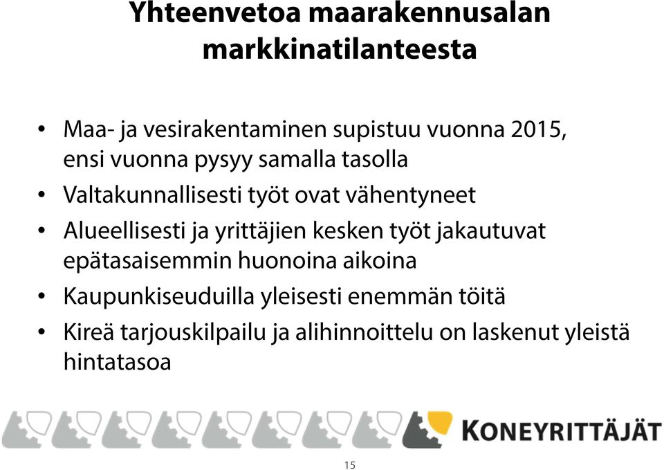 Alueellisesti ja yrittäjien kesken työt jakautuvat epätasaisemmin huonoina aikoina