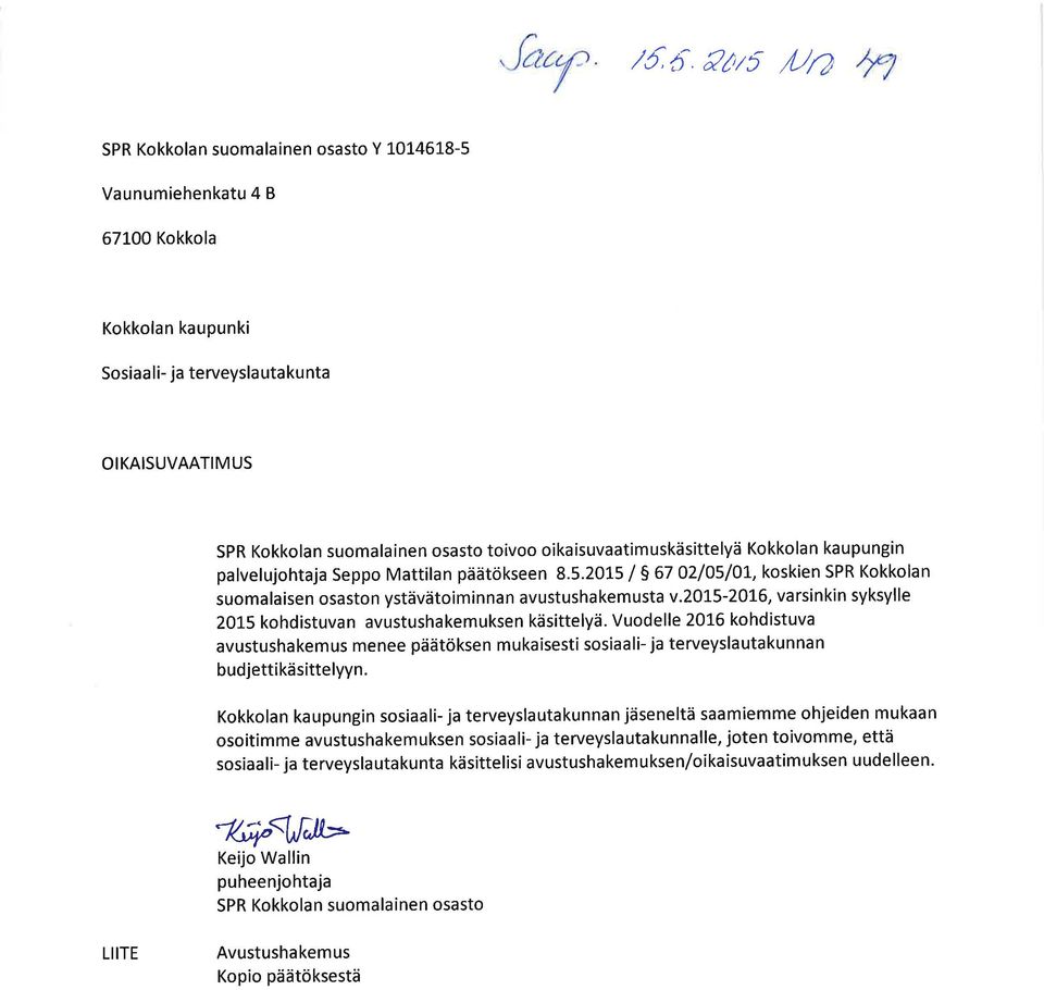 20i5-2ol6, varsinkin syksylle 2015 kohdistuva n avustusha kemuksen käsittelyä.