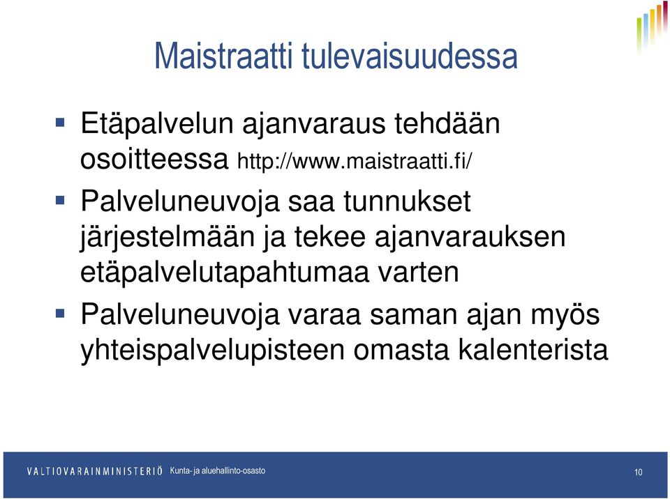 fi/ Palveluneuvoja saa tunnukset järjestelmään ja tekee