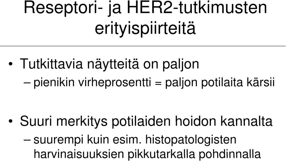 potilaita kärsii Suuri merkitys potilaiden hoidon kannalta