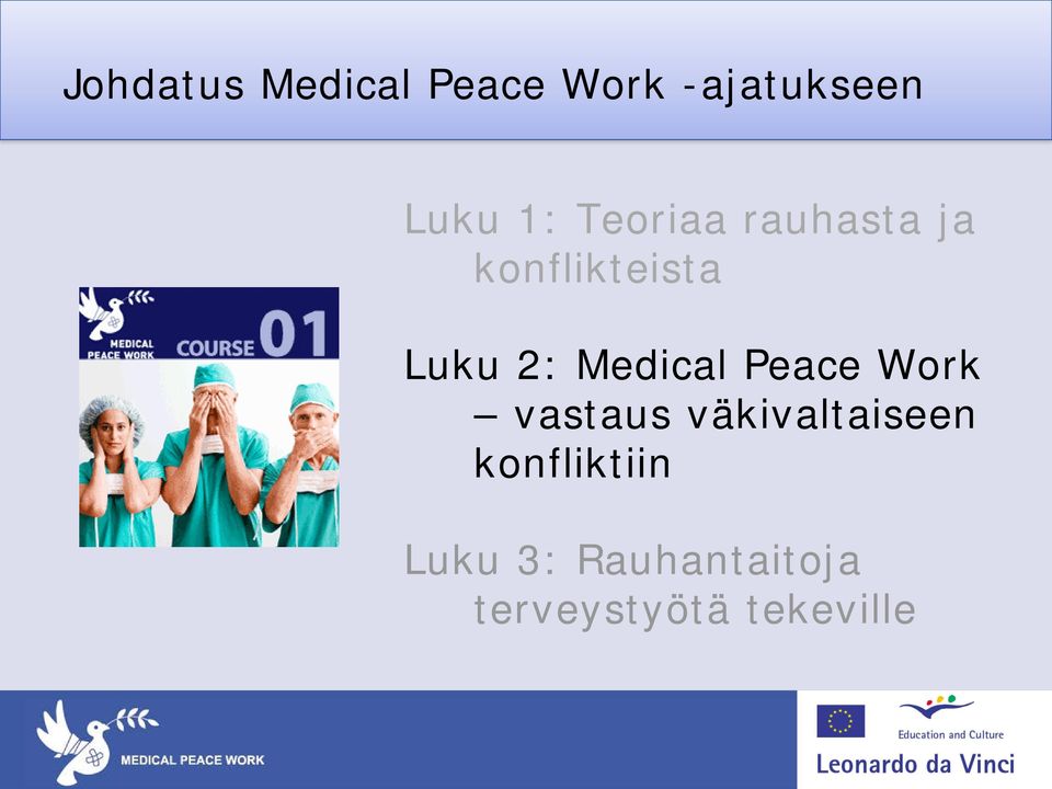 Medical Peace Work vastaus väkivaltaiseen