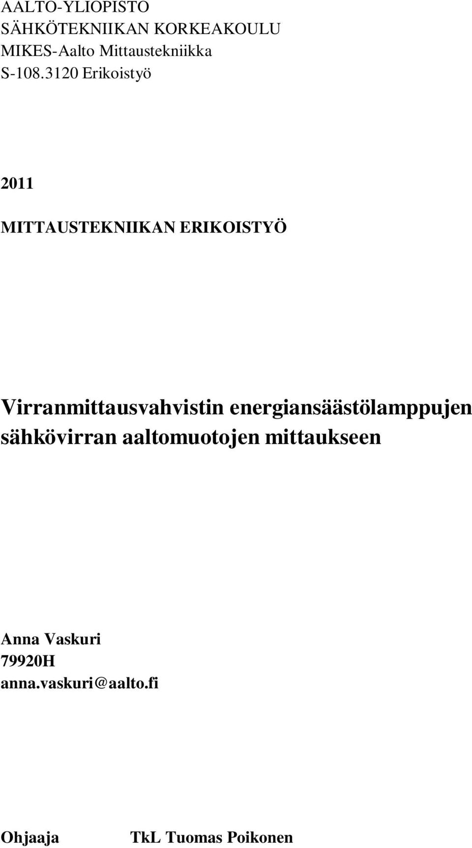 3120 Erikoistyö 2011 MITTAUSTEKNIIKAN ERIKOISTYÖ