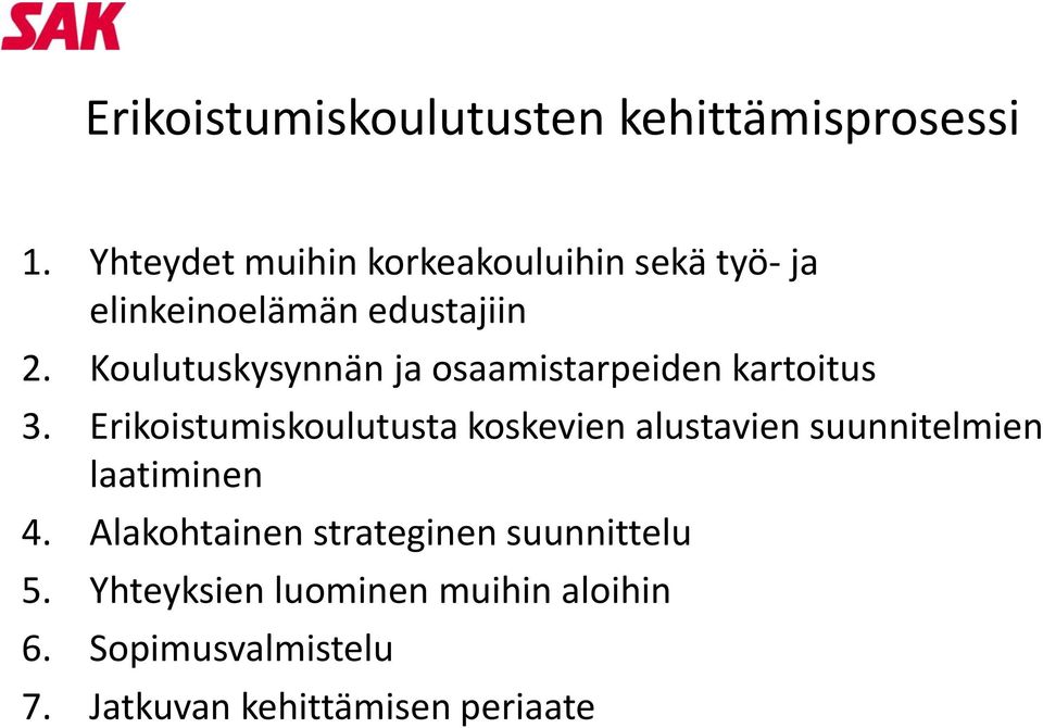 Koulutuskysynnän ja osaamistarpeiden kartoitus 3.