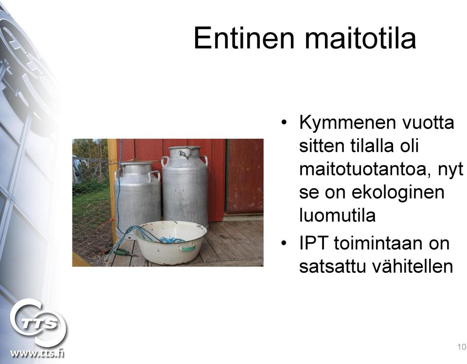 nyt se on ekologinen luomutila IPT