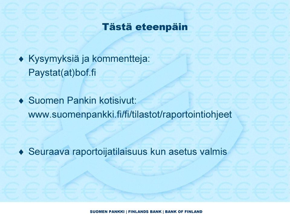 fi Suomen Pankin kotisivut: www.suomenpankki.