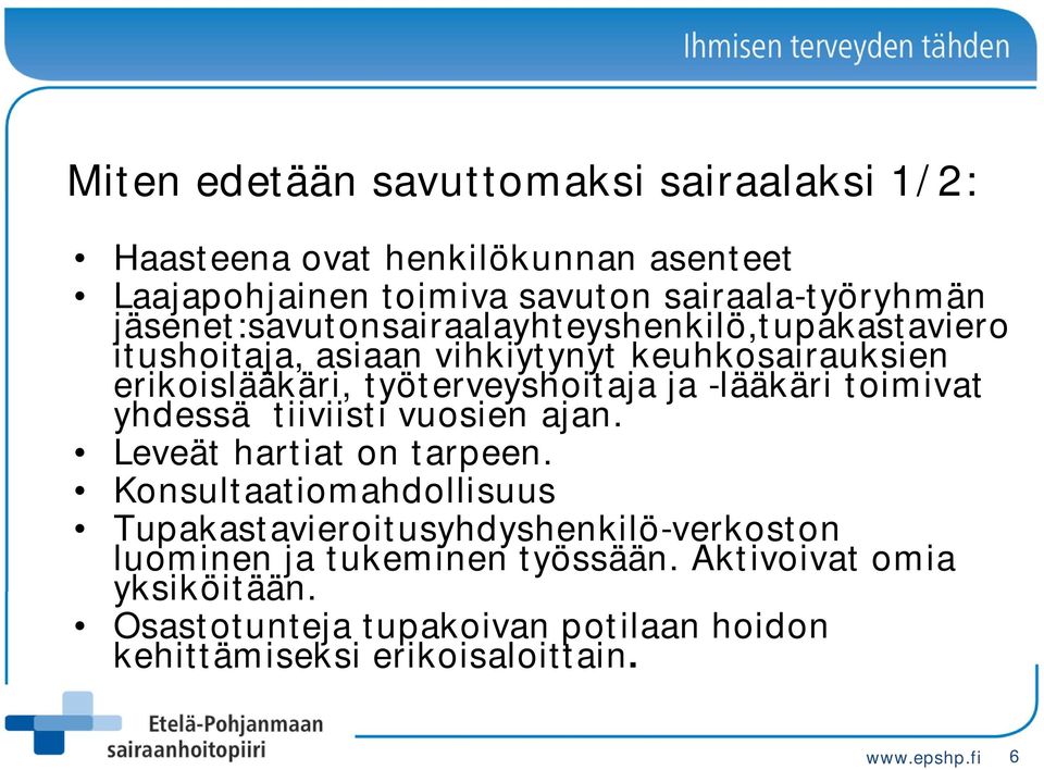 -lääkäri toimivat yhdessä tiiviisti vuosien ajan. Leveät hartiat on tarpeen.