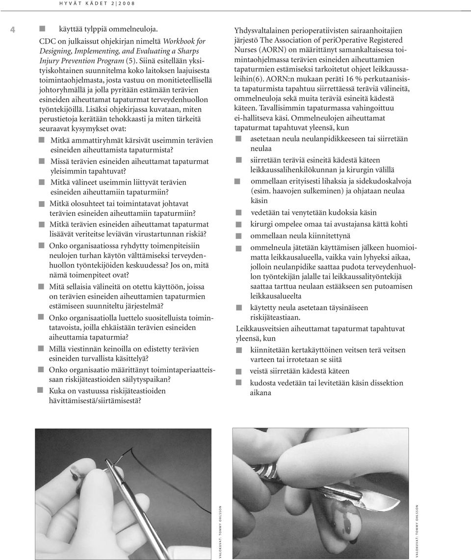 aiheuttamat tapaturmat terveydenhuollon työntekijöillä.