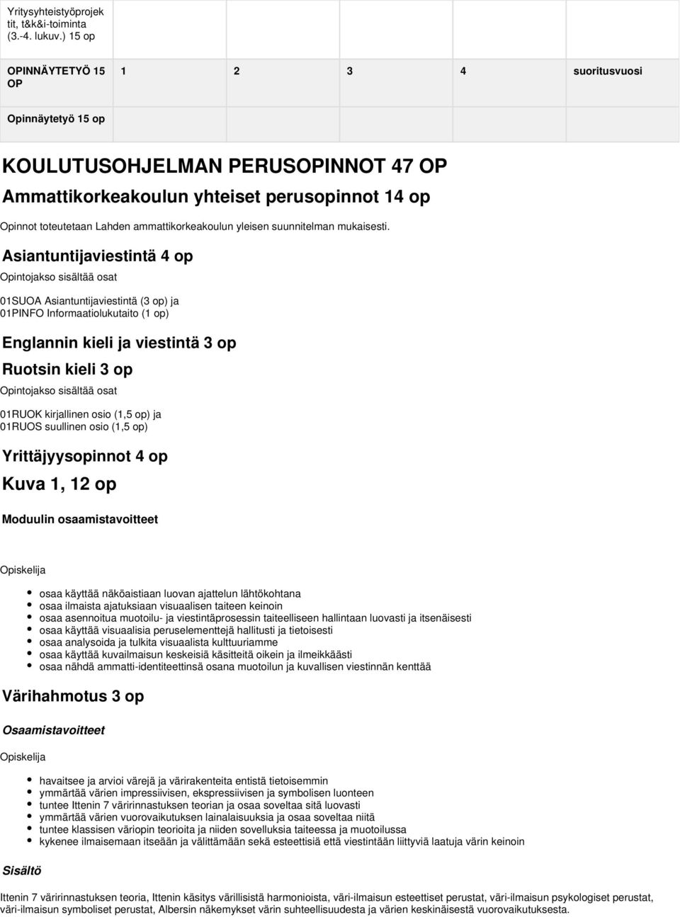 yleisen suunnitelman mukaisesti.