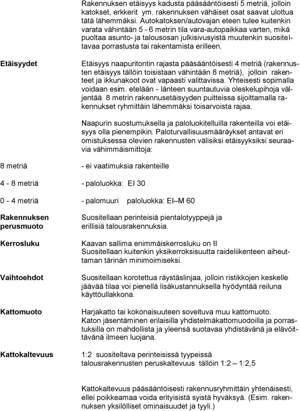 rakentamista erilleen.