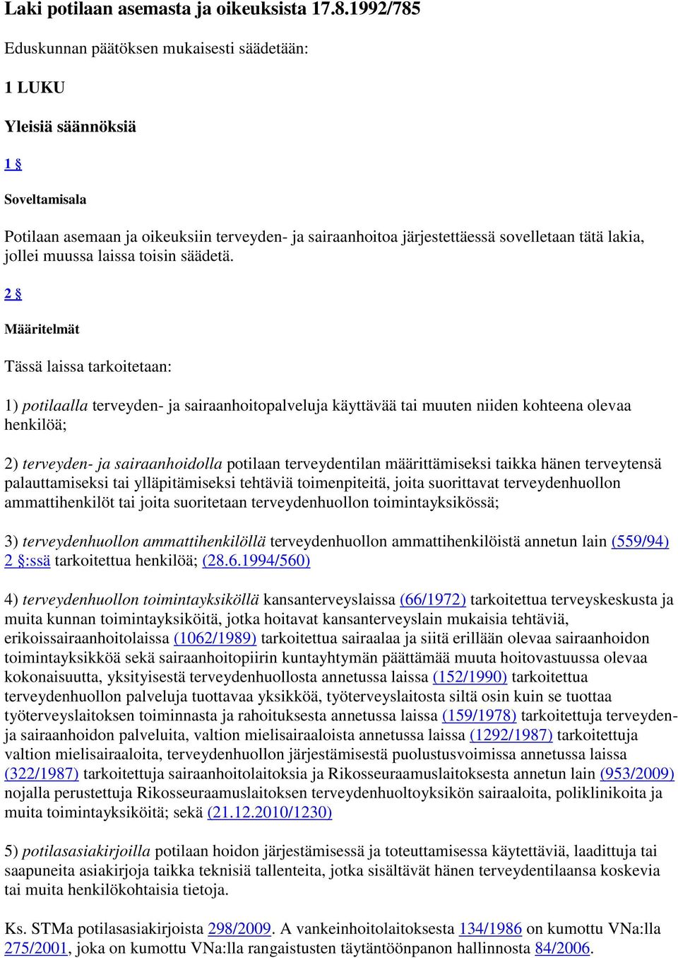 muussa laissa toisin säädetä.