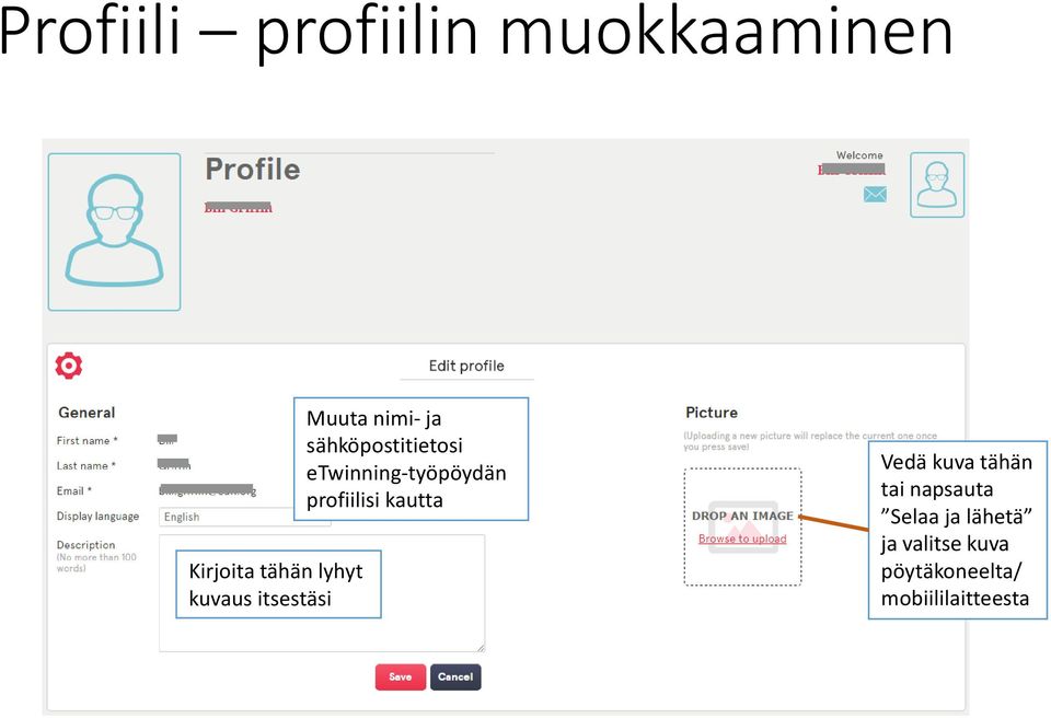 etwinning-työpöydän profiilisi kautta Vedä kuva tähän tai