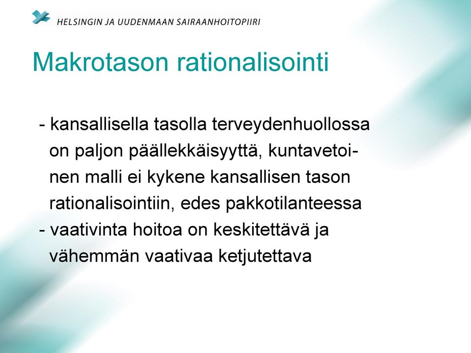 malli ei kykene kansallisen tason rationalisointiin, edes