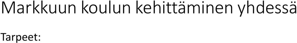 suunnitteluun ja rakentamiseen kyläyhdistys tai kyläläisten muodostama osuuskunta voi hakea Leader rahoitusta Tilat pääasiassa