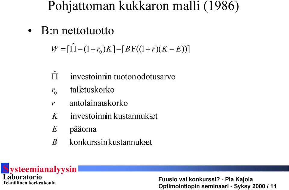 odotusarvo talletuskorko antolainauskorko investoinnin kustannukset