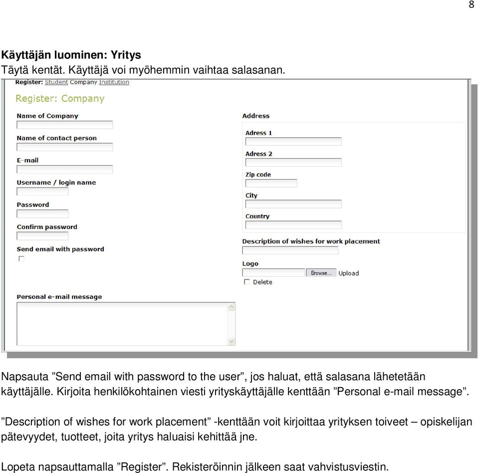 Kirjoita henkilökohtainen viesti yrityskäyttäjälle kenttään Personal e-mail message.