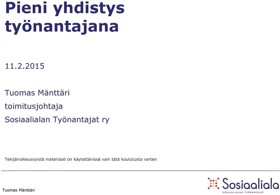 Sosiaalialan Työnantajat ry Tekijänoikeussyistä