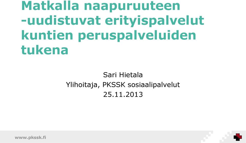 peruspalveluiden tukena Sari