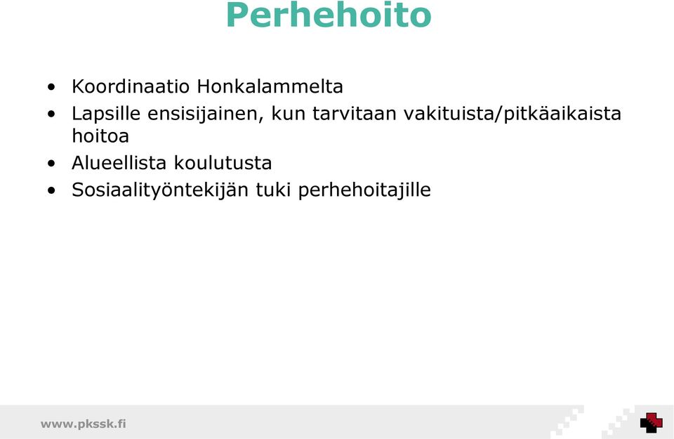 vakituista/pitkäaikaista hoitoa