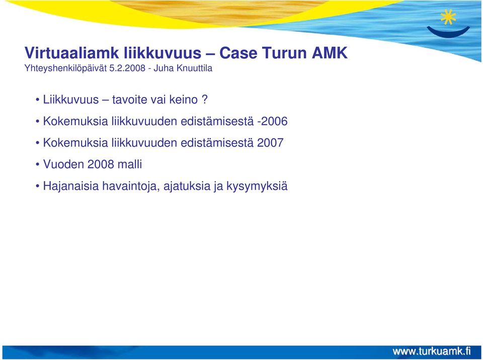 Kokemuksia liikkuvuuden edistämisestä -2006 Kokemuksia