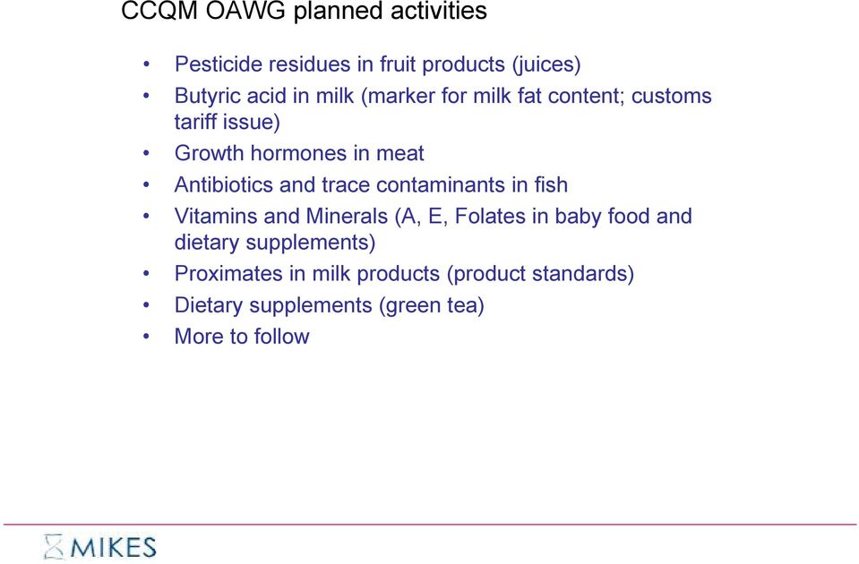 trace contaminants in fish Vitamins and Minerals (A, E, Folates in baby food and dietary