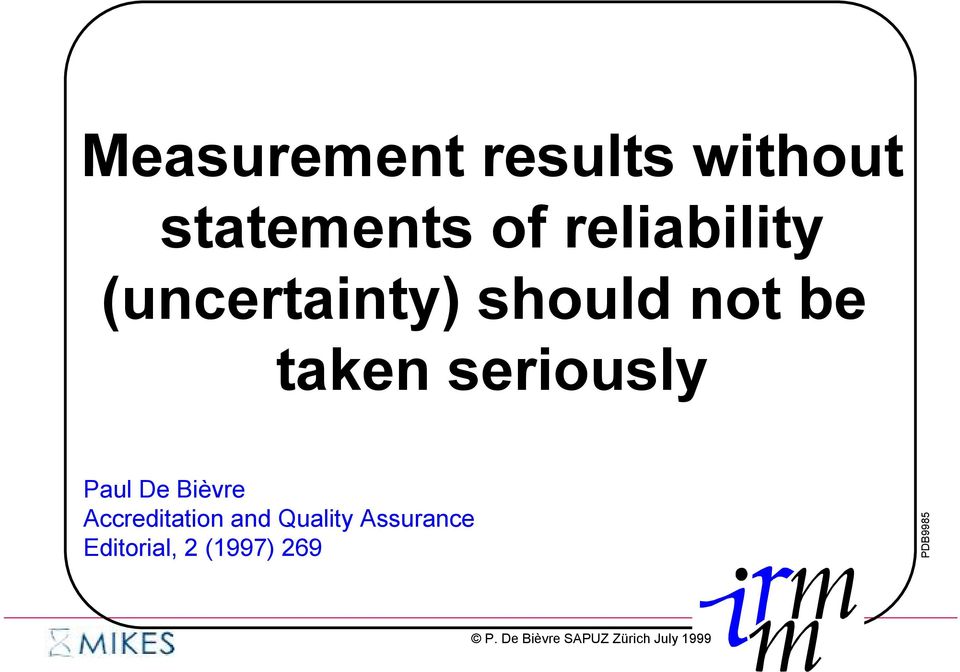 Bièvre Accreditation and Quality Assurance Editorial,