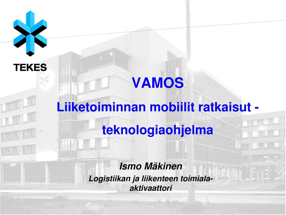 Ismo Mäkinen Logistiikan ja