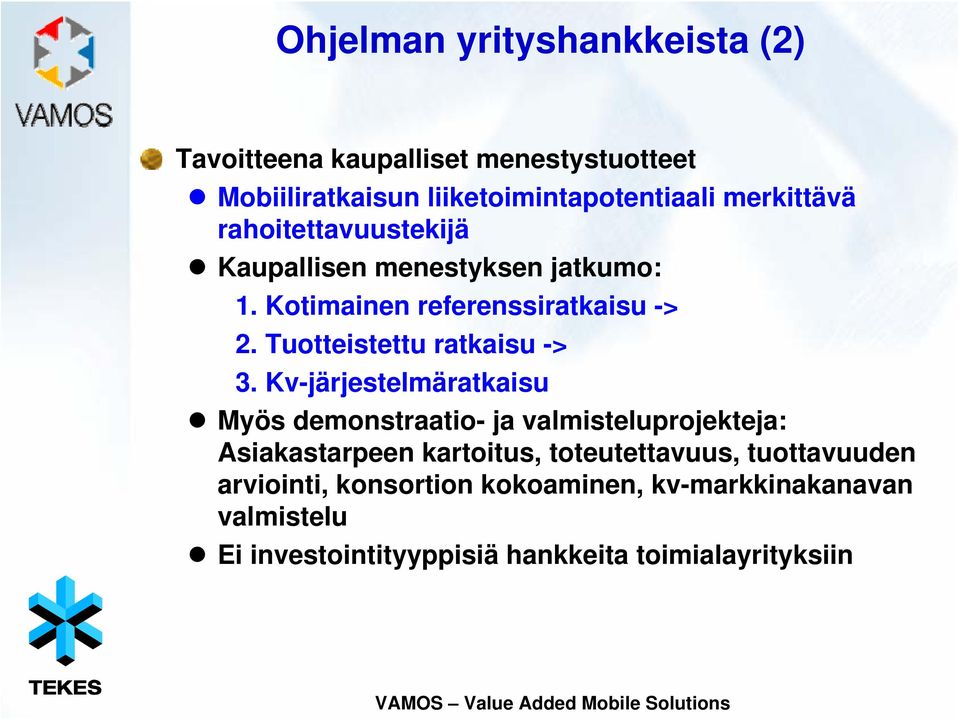 Tuotteistettu ratkaisu -> 3.
