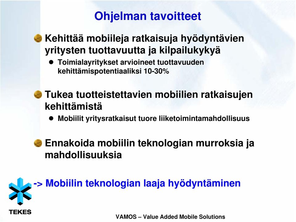 tuotteistettavien mobiilien ratkaisujen kehittämistä Mobiilit yritysratkaisut tuore